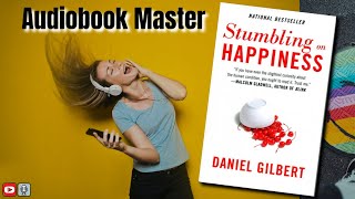 Stumbling Upon Happiness Best book Summary By Daniel Gilbert
