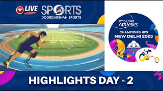 Highlights Day 2 - World Para Athletics Championships 2025 JLN Stadium, New Delhi | DD Sports