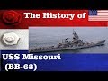 The History of the USS Missouri (BB-63)