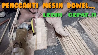 PENGGANTI  MESIN  DOWEL.. LEBIH CEPAT