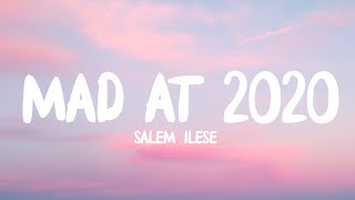 salem ilese - mad at 2020 (Lyrics)