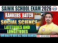 Sainik School Exam 2026 | Class 9 Social Science | Latitudes &amp; Longitudes | Rankers Batch