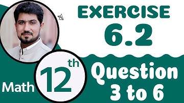 FSc Math Part 2 Chapter 6 | 12th Class Math Chapter 6 | Exercise 6.2 Q 3,4,5,6 | 2nd Year Math Ch 6
