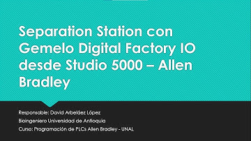 Programar Separating Station en ladder, Studio 5000, Logix Emulate y Factory IO/Allen Bradley - UNAL