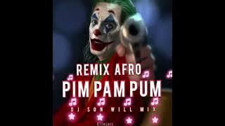 remix afro pim pam pum dj son will mix  104k