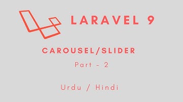 Laravel 9 Carousel / Slider - Uploading carousel images in Urdu / Hindi ( Part - 2)