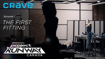 The First Fitting | Project Runway Canada (Crave Original)