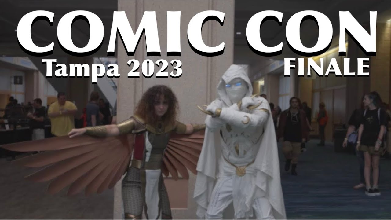 TAMPA BAY Comic Con 2023 FINALE YouTube
