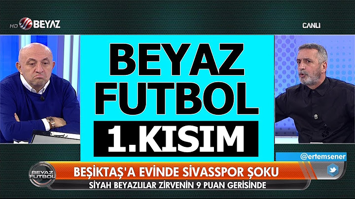 (..) Beyaz Futbol 11 Kasım 2018 Kısım 1/5 - Beyaz TV