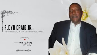 Floyd Craig Jr. Celebration of Life • Jan 10 2026 • East Mt. Zion Baptist Church