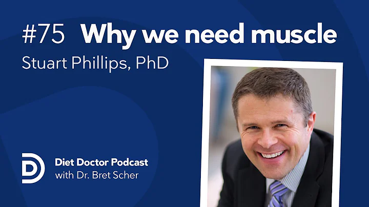 Why we need muscle with Stuart Phillips, PhD  Diet...