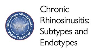 Chronic Rhinosinusitis: Subtypes and Endotypes - Dr. Zachary Soler