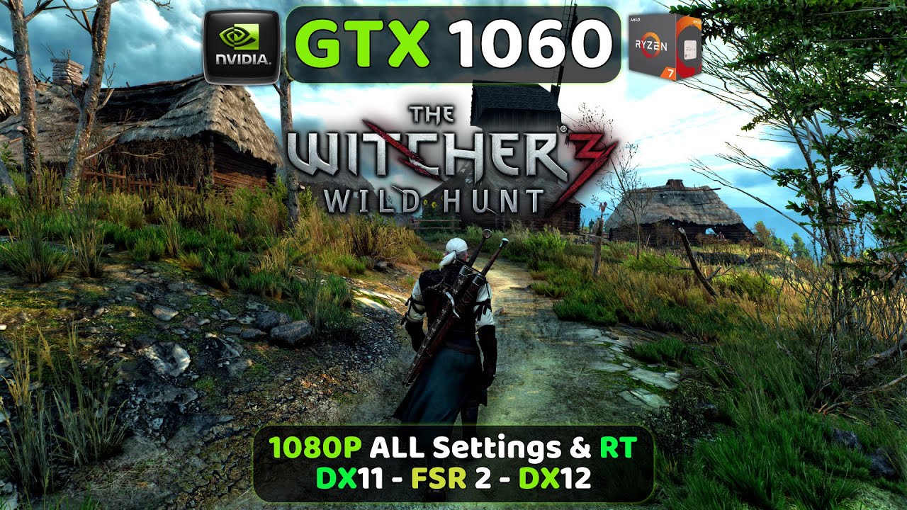 Nvidia GeForce GTX 1060 Review > Benchmarks: Overwatch, The Witcher 3: Wild  Hunt