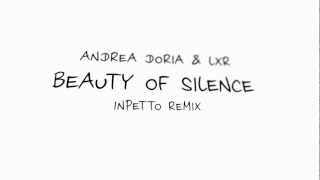 Andrea Doria &amp; LXR - Beauty Of Silence (Inpetto Remix) [2007]