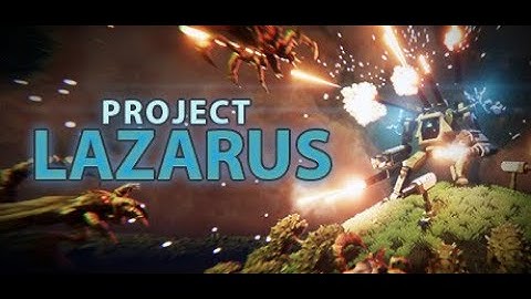 Project Lazarus Gameplay Playthrough | Let