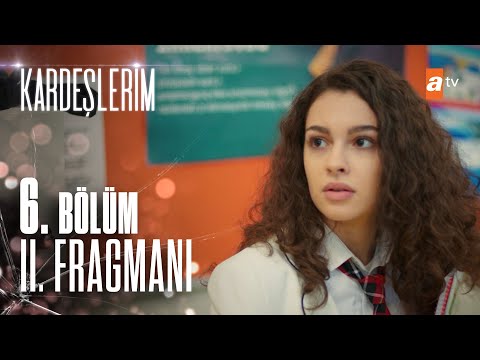 Kardeşlerim 6. Bölüm 2. Fragmanı