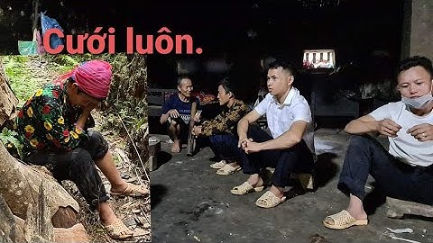 Sau 2 ngày Thất Tình Pây Hầu đòi đi Hỏi vợ luôn và ngay. Nguyễn Tất Thắng