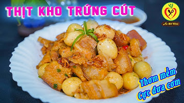 Bí quyết Thịt Kho Trứng Cút Thơm mềm - Đậm đà - Đưa cơm