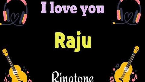 Raju ringtone | Raju ki ringtone | Raju name ki ringtone | Raju ka ringtone