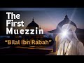 The First Muezzin Bilal Ibn Rabah Companions Of Prophet Episode 8
