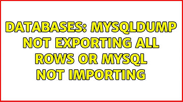 Databases: mysqldump Not Exporting All Rows or mysql Not Importing (2 Solutions!!)