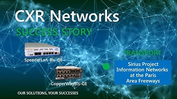 Paris freeway deploys CXR EFM SHDSL Ethernet routers for the IT and ITS network