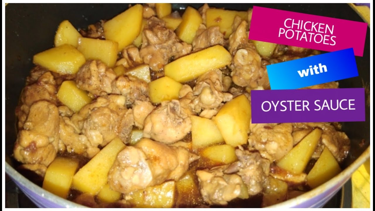 How To Cook Chicken With Oyster Sauce And Potatoes Amiemek A 28 Youtube