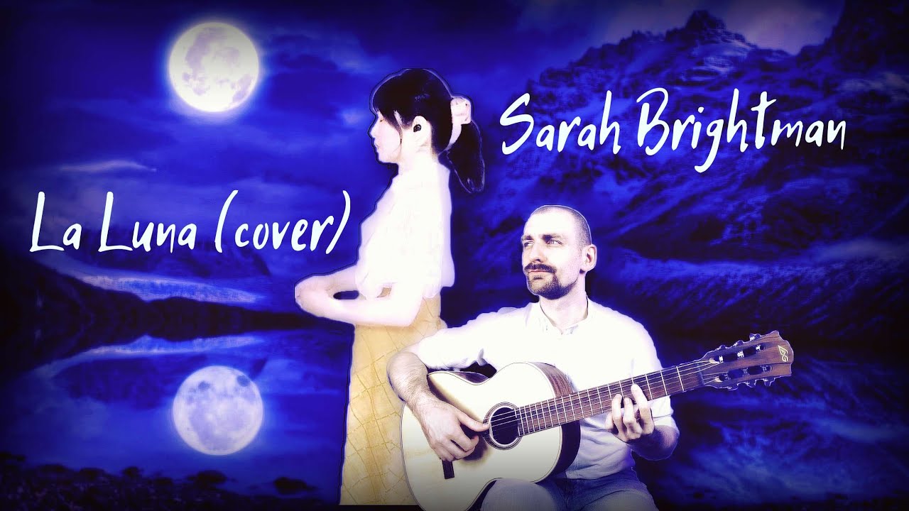 Sarah Brightman - LA LUNA (cover by REAL) - YouTube