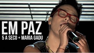 Video thumbnail of "5 a seco e MARIA GADU - em paz [OFICIAL]"