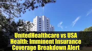UnitedHealthcare vs USA Health: Imminent Insurance Coverage Breakdown Alert