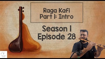 Raag Kafi: How to play: Intro | Tutorial Series | S01 E28 | Learn Bansuri