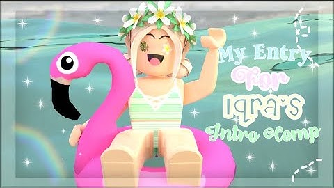 My Entry For Iqra’s Intro Competition || sunnyxkitty 🍓