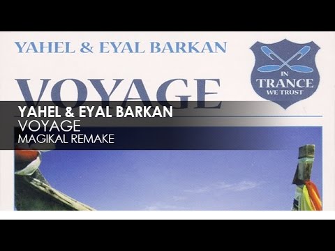 Video thumbnail for Yahel & Eyal Barkan - Voyage (Magikal Remake)