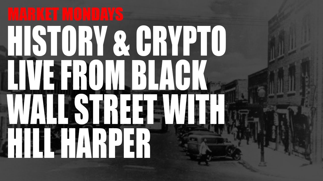 History & Crypto Live from Black Wall Street with Hill Harper