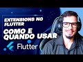 Oque são Extensions no Flutter e como utilizar