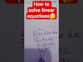how to solve linear equations#maths#shorts#viralshorts#trending