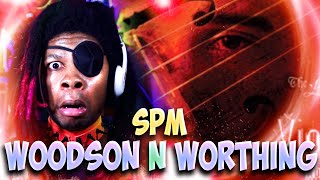 SPM - Woodson and Worthing REACTION