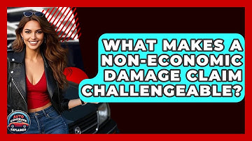 What Makes A Non-economic Damage Claim Challengeable? - Auto Coverage Explained