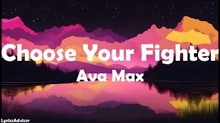 Download Lagu Ava Max - Choose Your Fighter (Lyrics) MP3