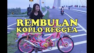 REMBULAN - KOPLO REGGAE Cipt IPA HADI SASONO (Lirik - Video Cover)