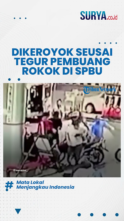Geger! Pemuda Sidoarjo Dikeroyok 6 Orang seusai Tegur Wanita Agar Tak Buang Puntung Rokok di SPBU