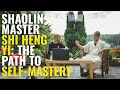 SHI HENG YI (SHAOLIN MASTER): THE PATH TO SELF MASTERY