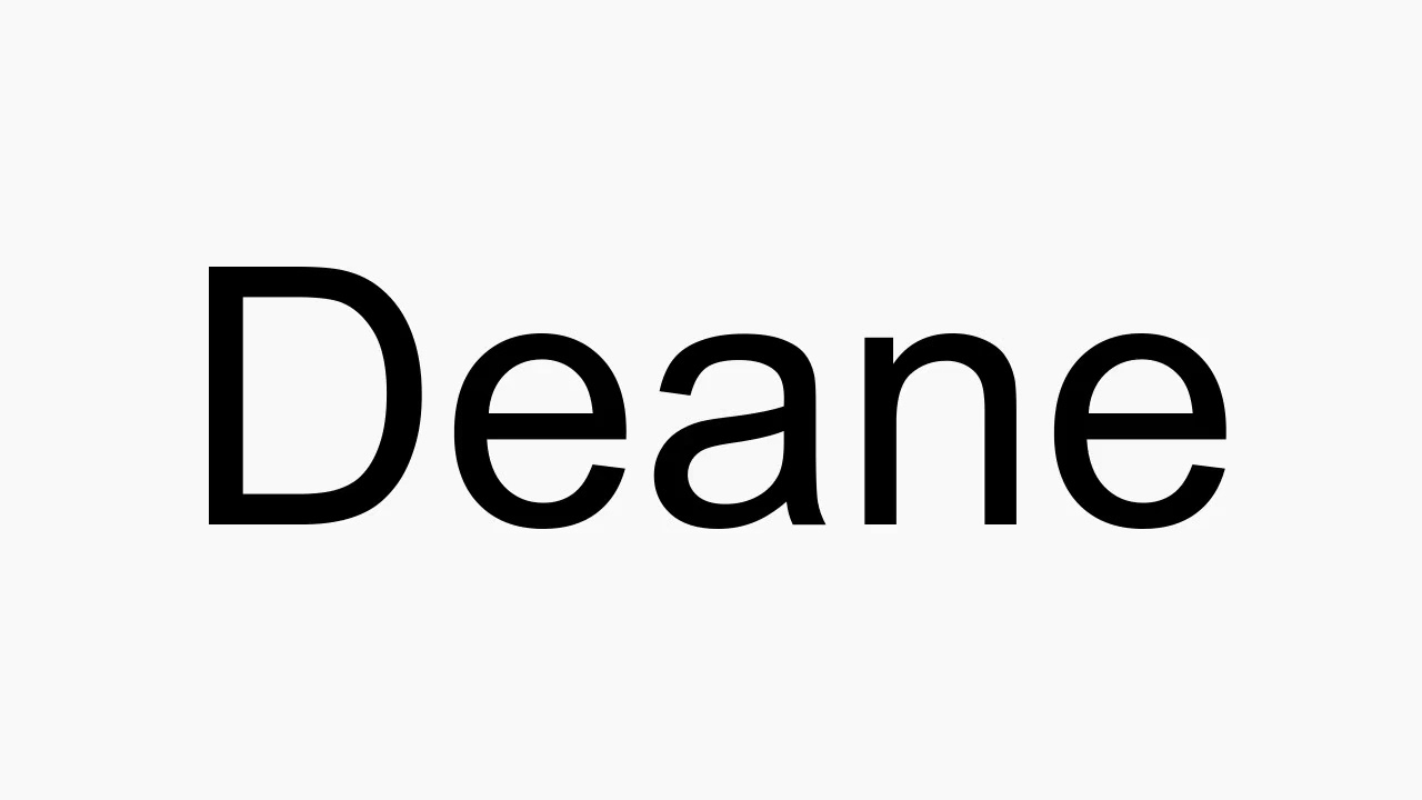 How To Pronounce Deane YouTube