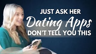 Dating Apps Don't Tell You This