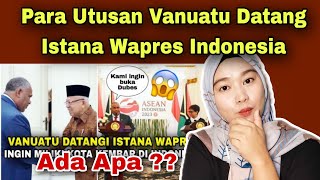 WADUH, PARA UTUSAN VANUATU DATANGI ISTANA WAPRES INDONESIA, ADA APA‼️MALAYSIAN REACTION