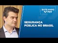 Batepapo fgv l segurana pblica no brasil com marco tulio zanini