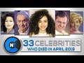 List of Celebrities Who Died In APRIL 2019 | Latest Celebrity News 2019 (Celebrity Breaking News)