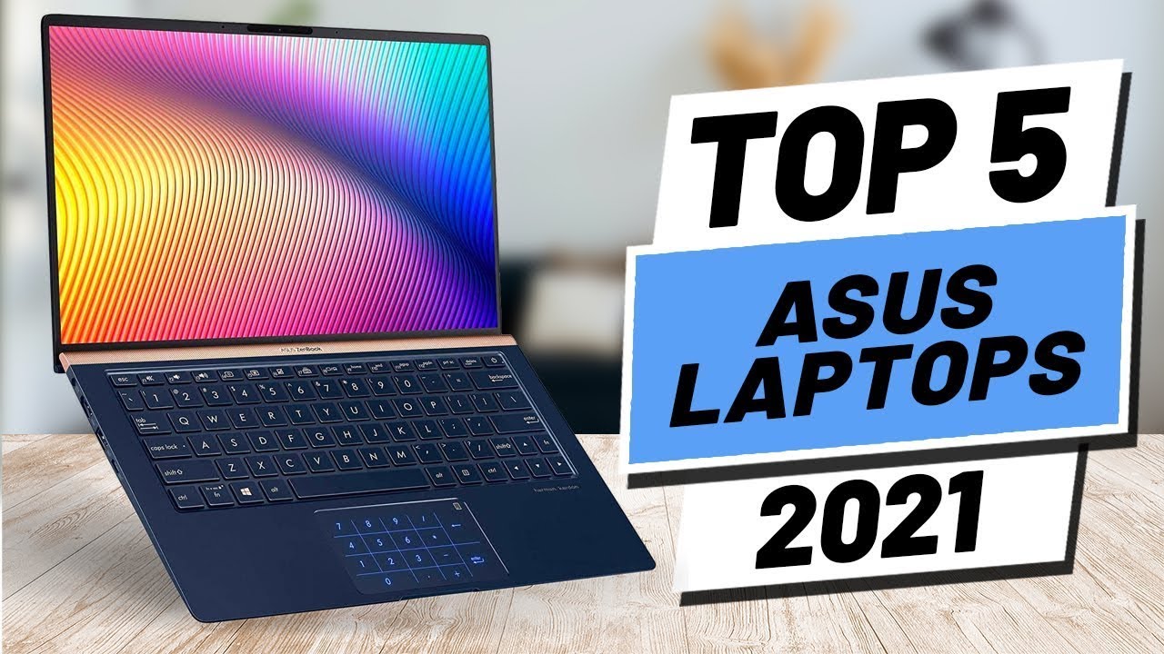 TOP 5 BEST Asus Laptops of 2021 Asus Best Laptops YouTube