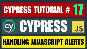 Cypress tutorial #17 | Handling JavaScript Alerts in Cypress