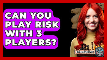 Can You Play Risk With 3 Players? - The Board Game Xpert